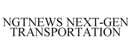 NGTNEWS NEXT-GEN TRANSPORTATION trademark