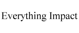 EVERYTHING IMPACT trademark