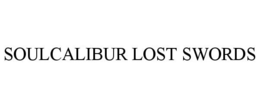 SOULCALIBUR LOST SWORDS trademark