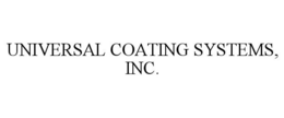 UNIVERSAL COATING SYSTEMS, INC. trademark