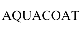 AQUACOAT trademark