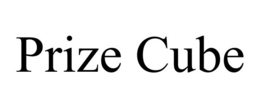 PRIZE CUBE trademark