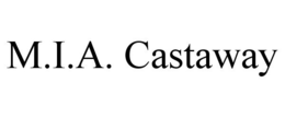 M.I.A. CASTAWAY trademark