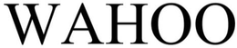 WAHOO trademark