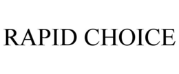 RAPID CHOICE trademark