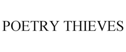 POETRY THIEVES trademark