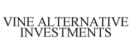 VINE ALTERNATIVE INVESTMENTS trademark