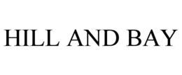 HILL AND BAY trademark