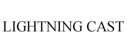 LIGHTNING CAST trademark