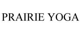 PRAIRIE YOGA trademark