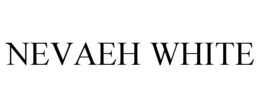NEVAEH WHITE trademark