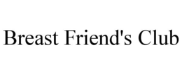 BREAST FRIEND'S CLUB trademark