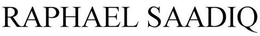 RAPHAEL SAADIQ trademark