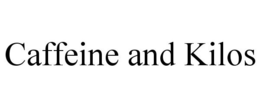 CAFFEINE AND KILOS trademark