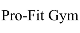 PRO-FIT GYM trademark