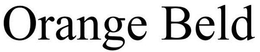 ORANGE BELD trademark