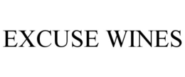 EXCUSE WINES trademark