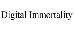 DIGITAL IMMORTALITY trademark