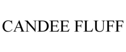 CANDEE FLUFF trademark
