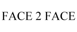 FACE 2 FACE trademark