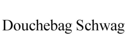 DOUCHEBAG SCHWAG trademark