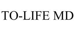 TO-LIFE MD trademark