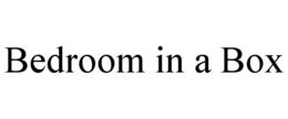 BEDROOM IN A BOX trademark