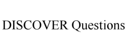 DISCOVER QUESTIONS trademark