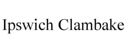 IPSWICH CLAMBAKE trademark