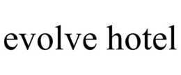 EVOLVE HOTEL trademark
