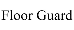 FLOOR GUARD trademark