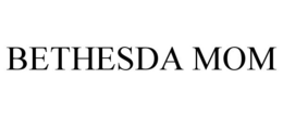 BETHESDA MOM trademark