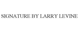 SIGNATURE BY LARRY LEVINE trademark