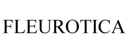 FLEUROTICA trademark