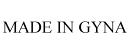 MADE IN GYNA trademark