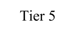 TIER 5 trademark