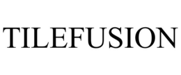 TILEFUSION trademark
