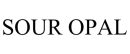 SOUR OPAL trademark