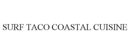 SURF TACO COASTAL CUISINE trademark