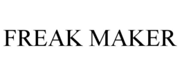 FREAK MAKER trademark
