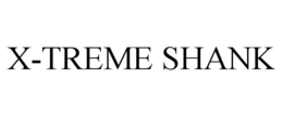 X-TREME SHANK trademark