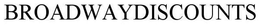BROADWAYDISCOUNTS trademark