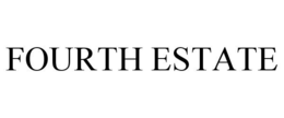 FOURTH ESTATE trademark