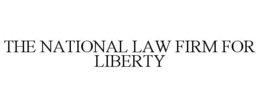THE NATIONAL LAW FIRM FOR LIBERTY trademark