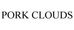 PORK CLOUDS trademark