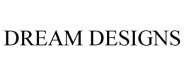 DREAM DESIGNS trademark