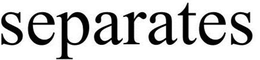 SEPARATES trademark