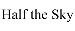 HALF THE SKY trademark