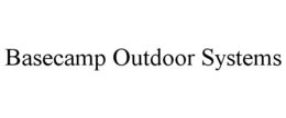 BASECAMP OUTDOOR SYSTEMS trademark