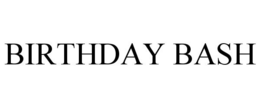 BIRTHDAY BASH trademark